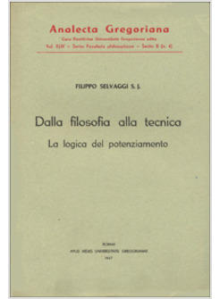 DALLA FILOSOFIA ALLA TECNICA LA LOGICA DEL POTENZIAMENTO