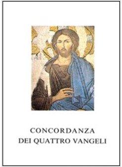 CONCORDANZA DEI QUATTRO VANGELI