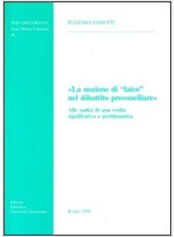 NOZIONE DI LAICO NEL DIBATTITO PRECONCILIARE ALLE RADICI DI UNA SVOLTA (LA)