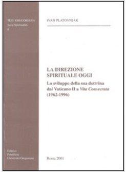 DIREZIONE SPIRITUALE OGGI LO SVILUPPO DELLA SUA DOTTRINA DAL VATICANO II A (LA)