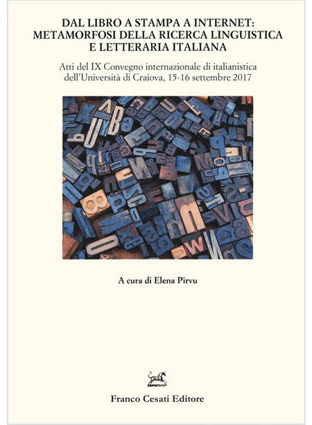 DAL LIBRO A STAMPA A INTERNET: METAMORFOSI DELLA RICERCA LINGUISTICA E LETTERARI