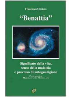 BENATTIA SIGNIFICATO DELLA VITA SENSO DELLA MALATTIA E PROCESSO DI