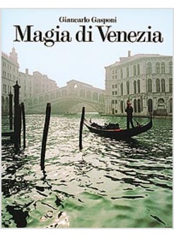 MAGIA DI VENEZIA