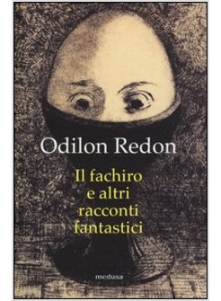 IL FACHIRO E ALTRI RACCONTI FANTASTICI