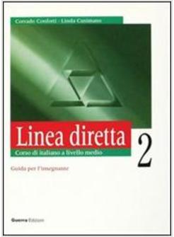 LINEA DIRETTA 2 CORSO DI ITALIANO A LIVELLO MEDIO GUIDA PER L'INSEGNANTE