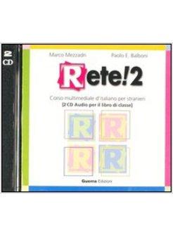 RETE! 2 - 2 CD AUDIO PER LIBRO DI CLASSE