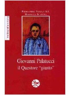 GIOVANNI PALATUCCI IL QUESTORE GIUSTO