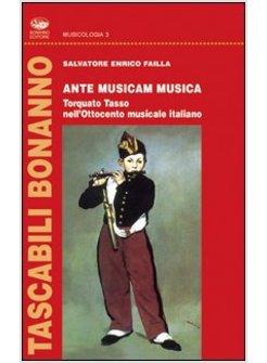 ANTE MUSICAM MUSICA TORQUATO TASSO NELL'OTTOCENTO MUSICALE ITALIANO