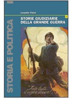 STORIE GIUDIZIARIE DELLA GRANDE GUERRA