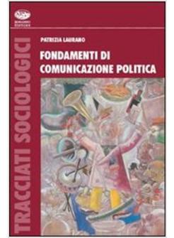 FONDAMENTI DI COMUNICAZIONE POLITICA INTERNAZIONALE