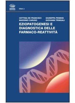 EZIOPATOGENESI E DIAGNOSTICA DELLE FARMACO-REATTIVITA'