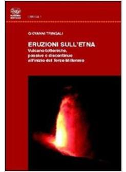 ERUZIONI DELL'ETNA VULCANO-TETTONICHE PASSIVE E DISCONTINUE ALL'INIZIO DEL