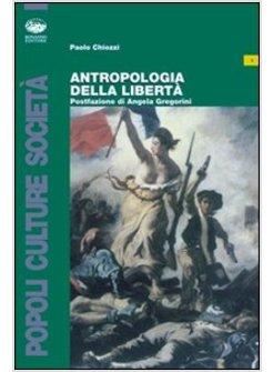 ANTROPOLOGIA DELLA LIBERTA'