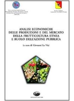 ANALISI ECONOMICHE DELLE PRODUZIONI E DEL MERCATO DELLA FRUTTICOLTURA ETNEA E