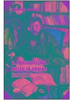 PRAGMATISMO MESSO IN ORDINE GIOVANNI PAPINI DALLA FILOSOFIA DILETTANTE AL (IL)