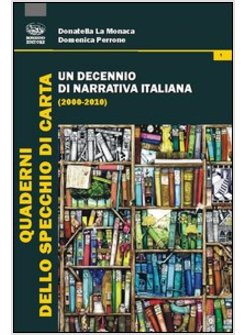 DECENNIO DI NARRATIVA ITALIANA (2000-2010) (UN)