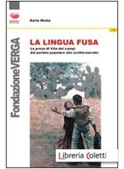 LINGUA FUSA. LA PROSA DI VITA DEI CAMPI DAL PARLATO POPOLARE ALLO SCRITTO-NARRAT