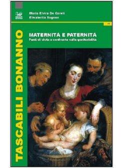 MATERNITA' E PATERNITA'. PUNTI DI VISTA A CONFRONTO SULLA GENITORIALITA'