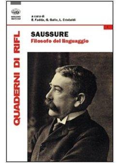 SAUSSURE FILOSOFO DEL LINGUAGGIO