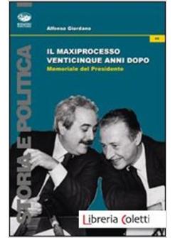 MAXIPROCESSO VENTICINQUE ANNI DOPO. MEMORIALE DEL PRESIDENTE (IL)