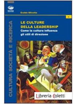 CULTURE DELLA LEADERSHIP. COME LA CULTURA INFLUENZA GLI STILI DI DIREZIONE (LE)