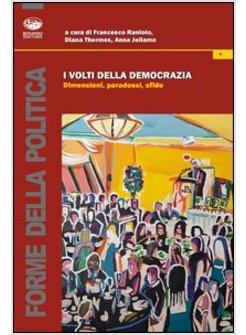 VOLTI DELLA DEMOCRAZIA. DIMENSIONI, PARADOSSI, SFIDE (I)