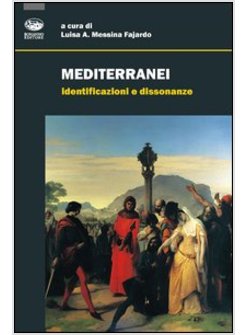 MEDITERRANEI. IDENTIFICAZIONI E DISSONANZE