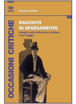 RACCONTI DI SPAESAMENTO. INDAGINI SULLA LETTERATURA SICILIANA E SUL VIAGGIO