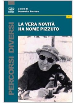 VERA NOVITA' HA NOME PIZZUTO (LA)