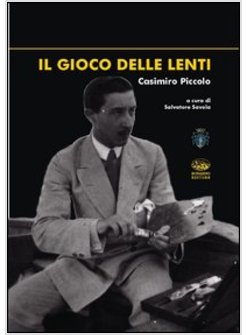 GIOCO DELLE LENTI. CASIMIRO PICCOLO (IL)