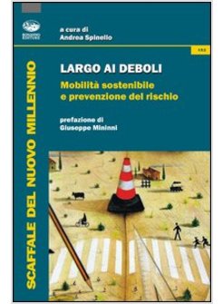 LARGO AI DEBOLI. MOBILITA' SOSTENIBILE E PREVENZIONE DEL RISCHIO