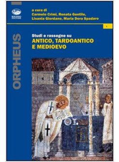 STUDI E RASSEGNE SU ANTICO, TARDOANTICO E MEDIOEVO