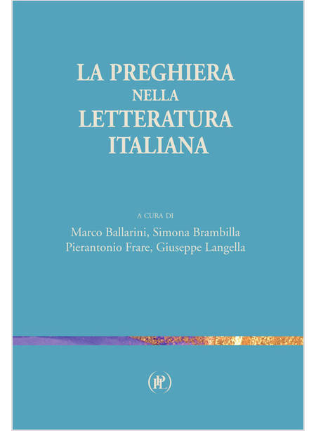 LA PREGHIERA NELLA LETTERATURA ITALIANA