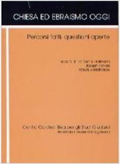 CHIESA ED EBRAISMO OGGI  PERCORSI FATTI QUESTIONI APERTE