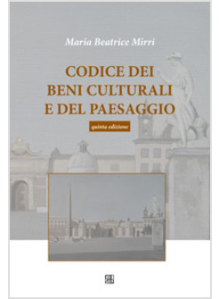 CODICE DEI BENI CULTURALI E DEL PAESAGGIO