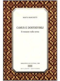 CAMUS E DOSTOEVSKIJ. IL ROMANZO SULLA SCENA