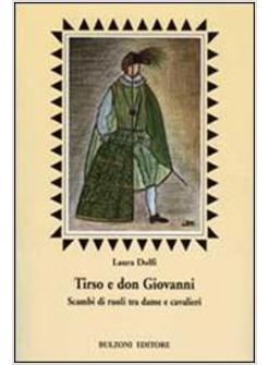 TIRSO E DON GIOVANNI SCAMBI DI RUOLI TRA DAME E CAVALIERI