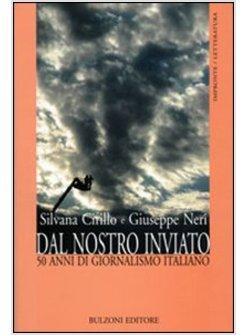 DAL NOSTRO INVIATO 50 ANNI DI GIORNALISMO ITALIANO