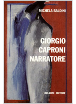 GIORGIO CAPRONI NARRATORE