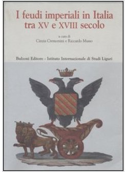 FEUDI IMPERIALI IN ITALIA TRA XV E XVIII SECOLO (I)