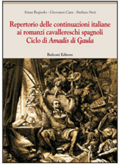 REPERTORIO DELLE CONTINUAZIONI ITALIANE AI ROMANZI CAVALLERESCHI SPAGNOLI. CICLO