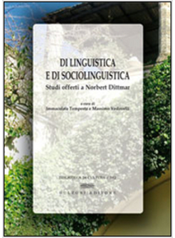 DI LINGUISTICA E DI SOCIOLINGUISTICA. STUDI OFFERTI A NORBERT DITTMAR