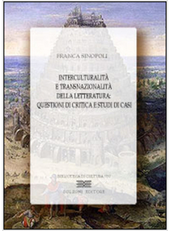 INTERCULTURALITA' E TRANSNAZIONALITA' DELLA LETTERATURA