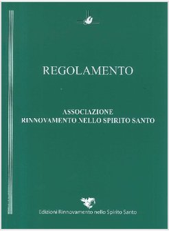 REGOLAMENTO ASSOCIAZIONE RINNOVAMENTO NELLO SPIRITO SANTO