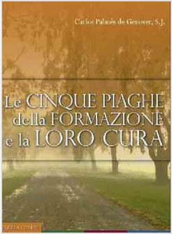 LE CINQUE PIAGHE DELLA FORMAZIONE E LA LORO CURA