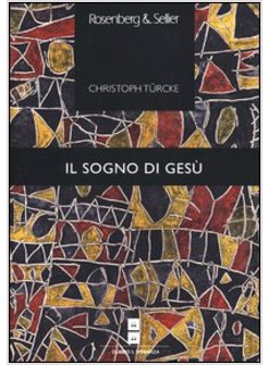 SOGNO DI GESU'. PSICOANALISI DEL NUOVO TESTAMENTO (IL)