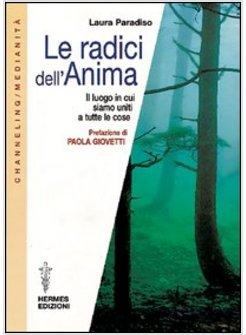 RADICI DELL'ANIMA (LE)