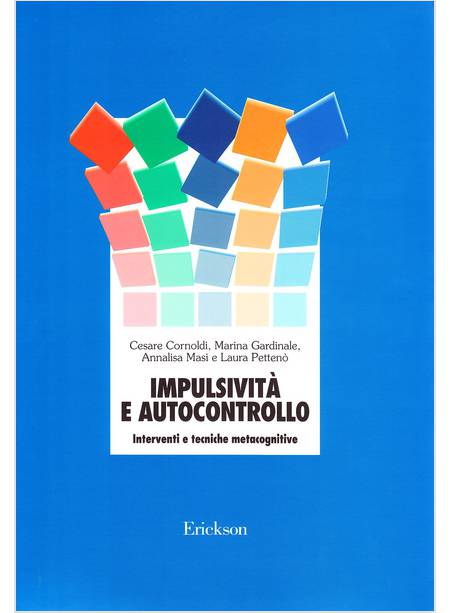 IMPULSIVITA' E AUTOCONTROLLO INTERVENTI E TECNICHE METACOGNITIVE