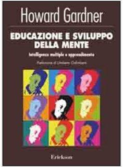 EDUCAZIONE E SVILUPPO DELLA MENTE INTELLIGENZE MULTIPLE E APPRENDIMENTO