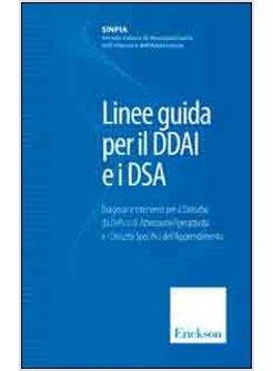 LINEE GUIDA PER IL DDAI E I DAS DIAGNOSI E INTERVENTI PER IL DISTURBO DA DEFICI